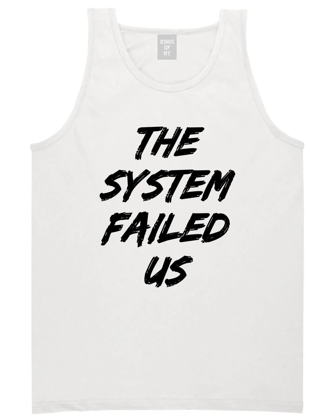 The System Failed Us Mens Tank Top T-Shirt