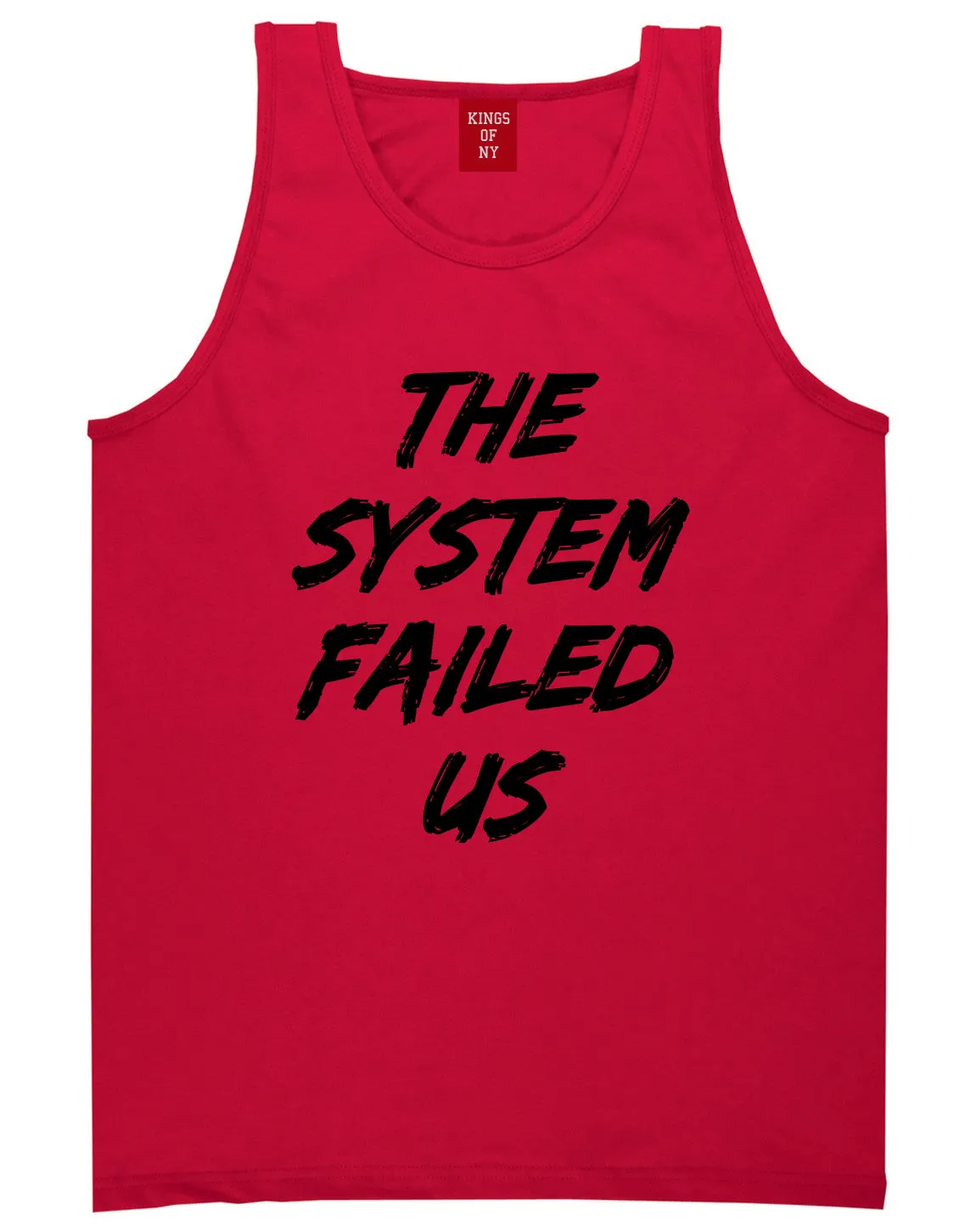The System Failed Us Mens Tank Top T-Shirt