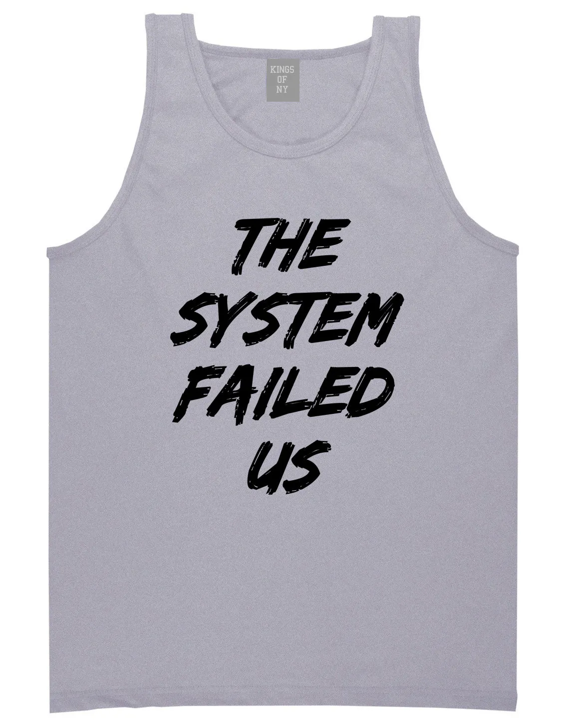 The System Failed Us Mens Tank Top T-Shirt